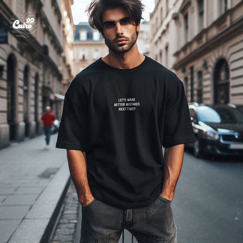 Let's Make Better Mistakes Next Time ?تيشيرت اوفر سايز قطن باللون الاسود للرجال